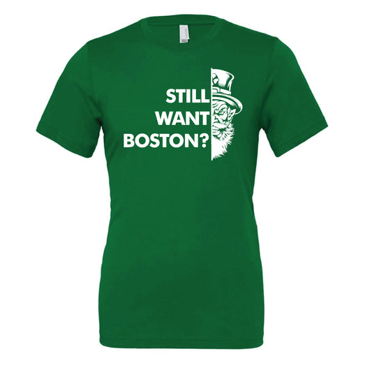 Still Want Boston Tee